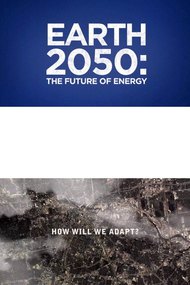 Earth 2050: The Future of Energy