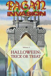 Pagan Invasion, Vol. 1: Halloween: Trick or Treat