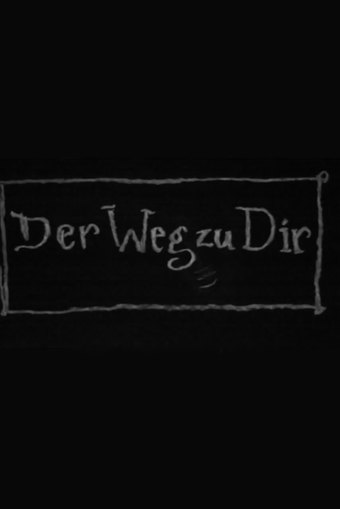 Der Weg zu Dir