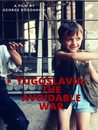 Yugoslavia: The Avoidable War