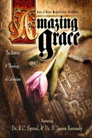 Amazing Grace: The History and Theology of Calvinism