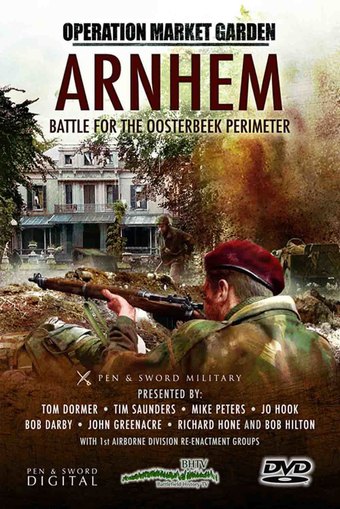 Operation Market Garden: Arnhem - Battle for the Oosterbeek Perimeter