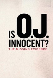 Is O.J. Innocent? The Missing Evidence