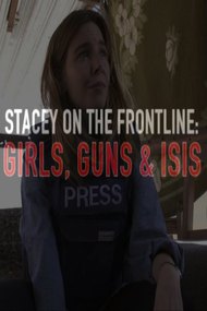 Stacey on the Front Line: Girls, Guns and Isis