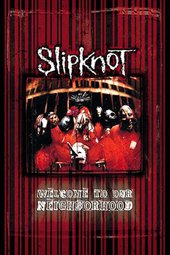 Slipknot: Welcome to our Neighborhood