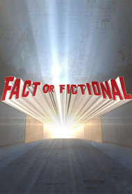 Fact Or Fictional