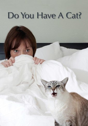 Do You Have a Cat?