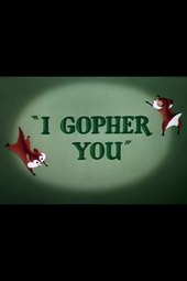 I Gopher You