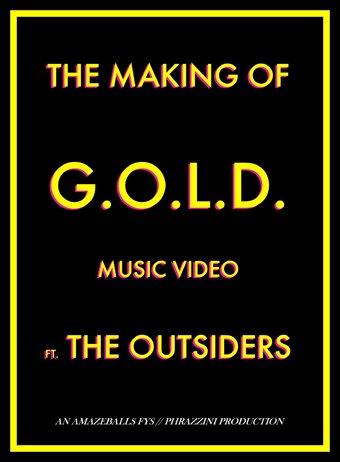 The Making of G.O.L.D. ft. the Outsiders