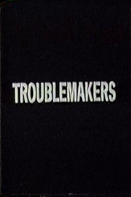 Troublemakers