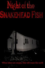 Night of the Snakehead Fish