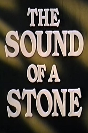 The Sound of a Stone