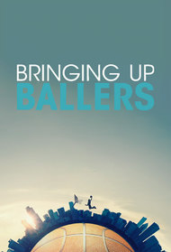 Bringing Up Ballers