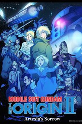 Mobile Suit Gundam: The Origin II - Artesia's Sorrow