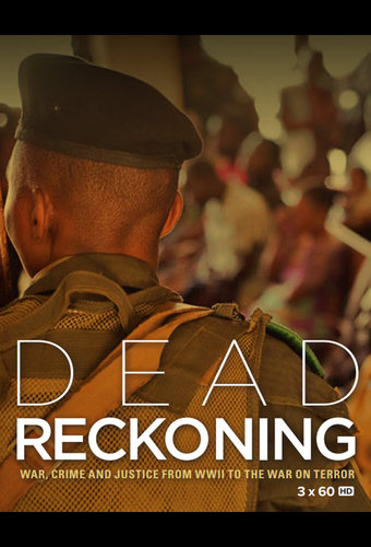 Dead Reckoning: War, Crime, and Justice