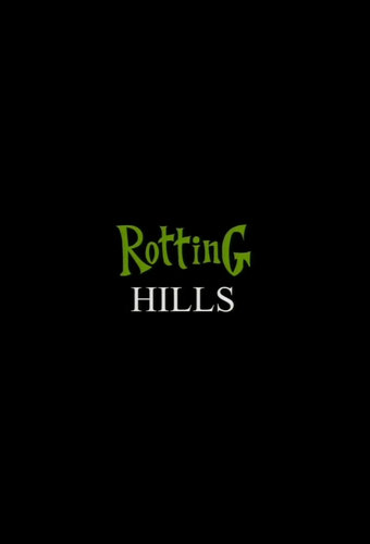 Rotting Hills