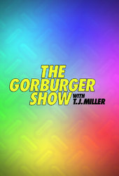 The Gorburger Show