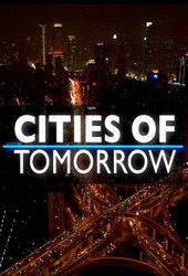 Cities of Tomorrow