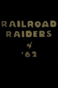 Railroad Raiders of '62
