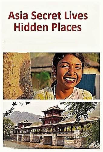 Asia: Secret Lives, Hidden Places