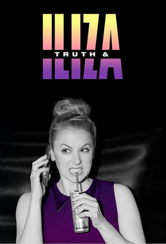 Truth & Iliza