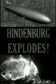 Hindenburg Explodes!