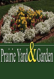 Prairie Yard & Garden