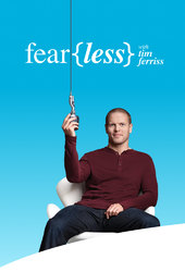 Fear{less} with Tim Ferriss