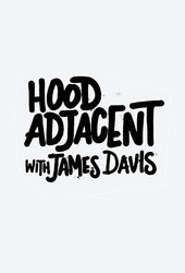 Hood Adjacent With James Davis
