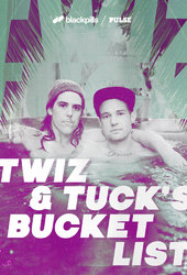 Twiz & Tuck's Bucket List