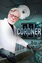 The Coroner: I Speak for the Dead