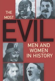 The Most Evil Men and Women in History