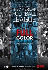 Full Color Football: The History of the American Football League