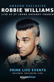 Prime Live Events: Robbie Williams Live at St. John's Hackney