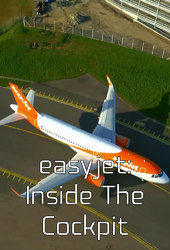 Easyjet: Inside the Cockpit