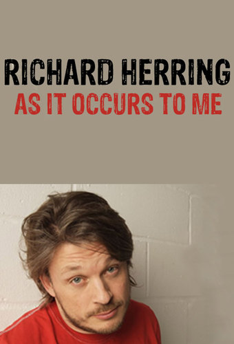 Richard Herring's As It Occurs To Me