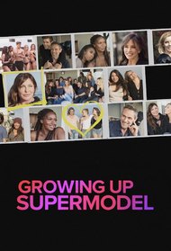 Growing Up Supermodel