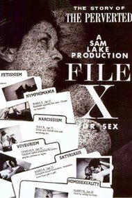 File X for Sex: The Story of the Perverted