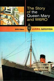 The Story of the Queen Mary and W6RO
