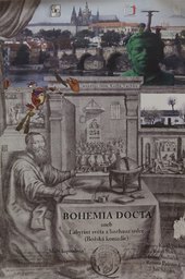 Bohemia Docta or the Labyrinth of the World and the Lust-House of the Heart (A Divine Comedy)