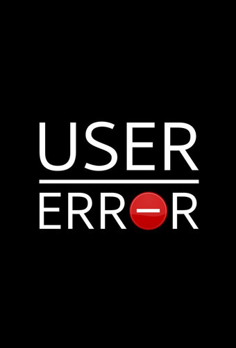 User Error