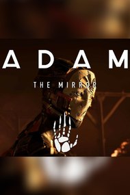 Adam: The Mirror