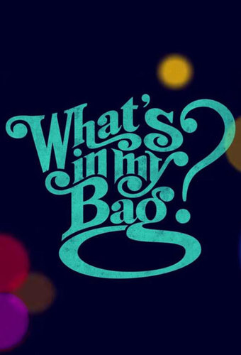 What's In My Bag?