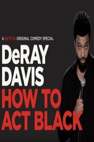 DeRay Davis: How to Act Black