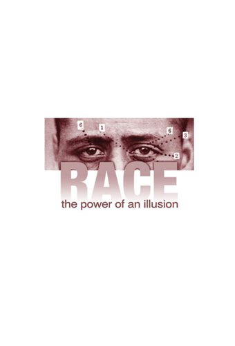 Race: The Power of An Illusion