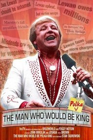 The Man Who Would Be Polka King