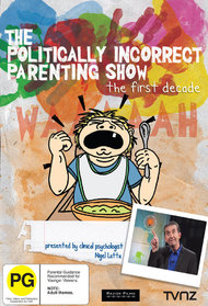 The Politically Incorrect Parenting Show