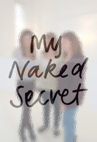 My Naked Secret (TV Series 2012 - 2015)