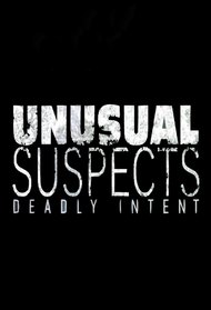 Unusual Suspects: Deadly Intent