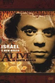 Israel & New Breed: Alive in South Africa (2006)